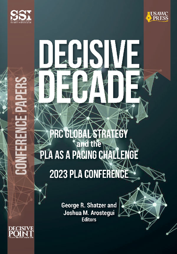 Cover for Decisive Decade: PRC Global Strategy and the PLA as a Pacing Challenge – 2023 PLA Conference – Updated and Expanded